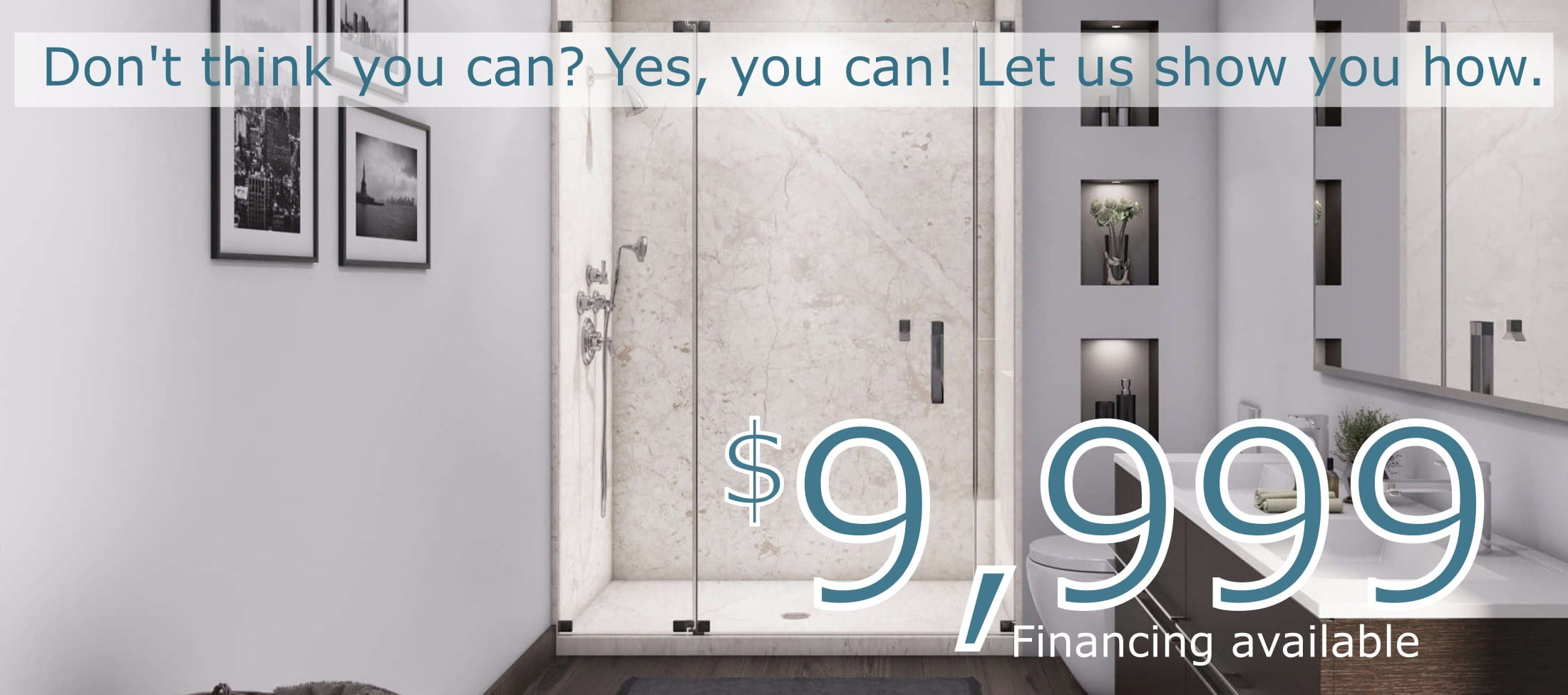 you can afford a new bathroom - financing available